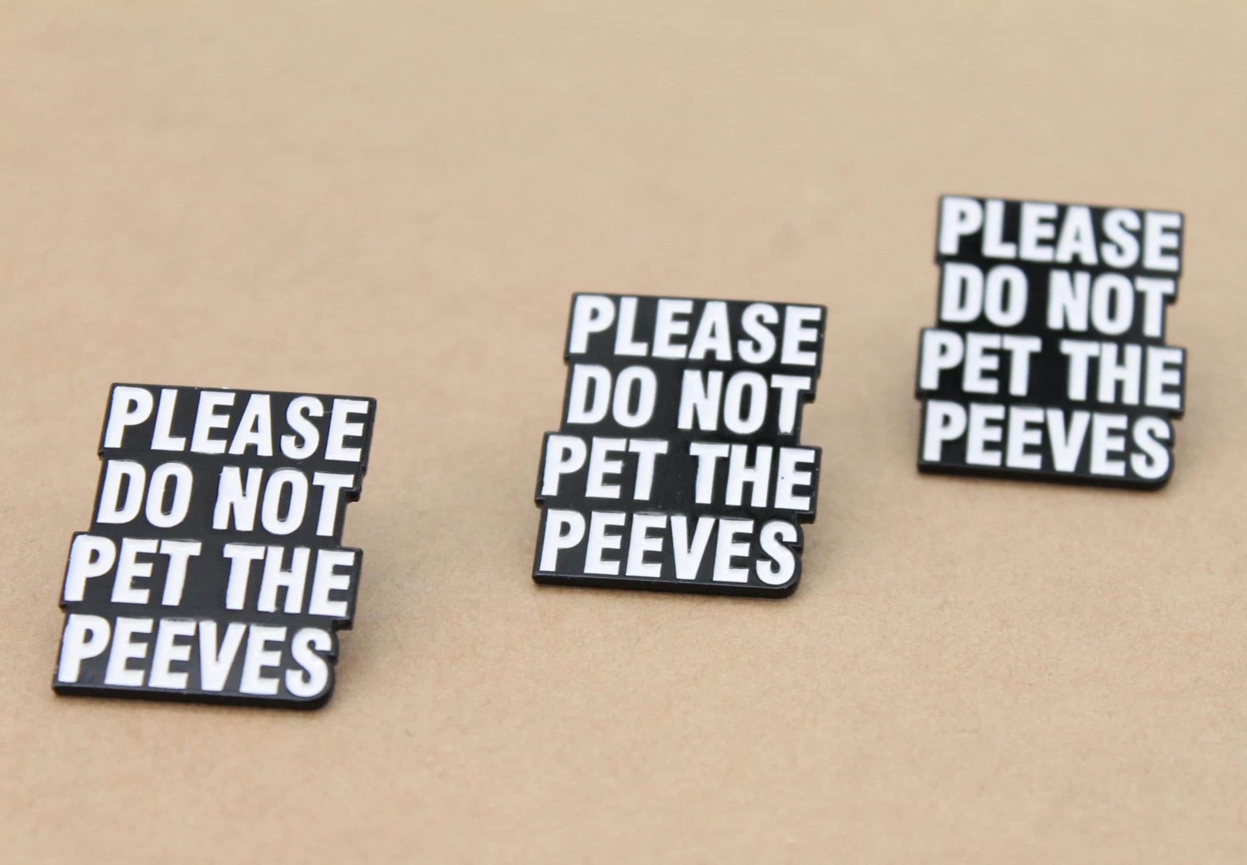 1 pc. Please Do Not Pet The Peeves Enamel Pin Brooch, 30mm x 25mm | MIS-298*