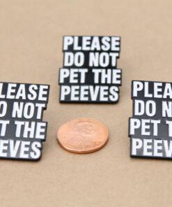 1 pc. Please Do Not Pet The Peeves Enamel Pin Brooch, 30mm x 25mm | MIS-298*